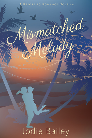 Mismatched Melody (Resort to Romance)