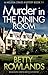 Murder in the Dining Room (Melissa Craig, #11) by Betty Rowlands