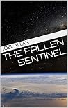 The Fallen Sentinel The Fallen Sentinel