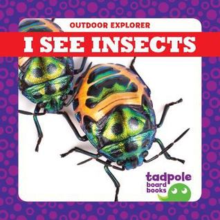 I See Insects (Outdoor Explorer)