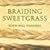 Braiding Sweetgrass by Robin Wall Kimmerer