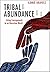Tribal Abundance: Living Co...