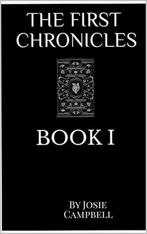 THE FIRST CHRONICLES: BOOK I (The Chronicles 1)