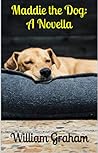 Maddie the Dog: A Novella
