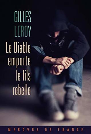 Le Diable emporte le fils rebelle (La Bleue) (French Edition)