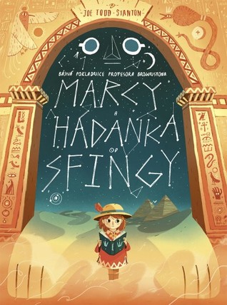Marcy a hádanka od sfingy (Bájná pokladnice profesora Brownstona, #2)