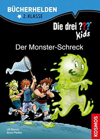 Die drei ??? Kids, Bücherhelden 2. Klasse, Der Monster-Schreck (drei Fragezeichen Kids) (German Edition)