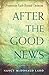 After the Good News by Nancy McDonald Ladd