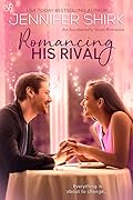 Romancing His Rival