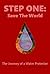 Step One: Save the World: T...