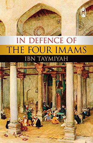 In Defence of the Four Imams (Kindle Edition)