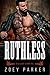 Ruthless by Zoey Parker