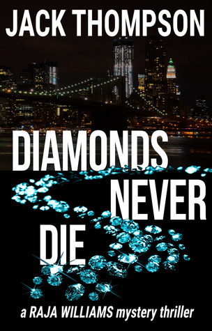 Diamonds Never Die (Raja Williams #4)
