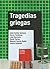 Tragedias griegas (Spanish Edition)