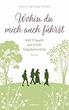 Wohin du mich auch führst by Sharon Garlough Brown