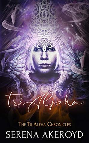 TriAlpha (TriAlpha Chronicles, #6)