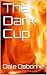 The Dark Cup