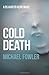 Cold Death by Michael Fowler