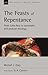 The Feasts of Repentance: From Luke-Acts To Systematic and Pastoral Theology (New Studies in Biblical Theology)