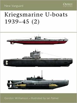 Kriegsmarine U-boats 1939–45 (2) (Osprey New Vanguard #55)