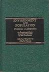 Environment and Population: Problems of Adaptation: An Experimental Book Integrating Statements by 162 Contributors