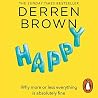 Happy: Why More o...