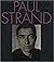 Paul Strand by Sarah Greenough