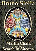 Martin Chalk and the Search in Sheona: Book 2 in the Martin Chalk series