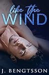 Like The Wind by J. Bengtsson