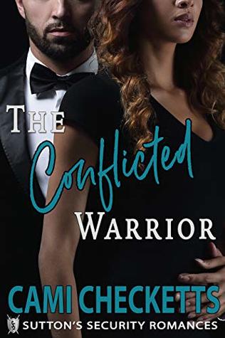 The Conflicted Warrior: Sutton's Security Romances (Quinn Family #2)