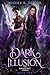 Dark Illusion (The Arondight Codex #2)