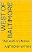 West of Baltimore: The Deat...