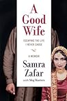 A Good Wife: Escaping the Life I Never Chose