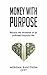 Money with Purpose: Receive...