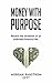 Money with Purpose by Morgan Ranstrom