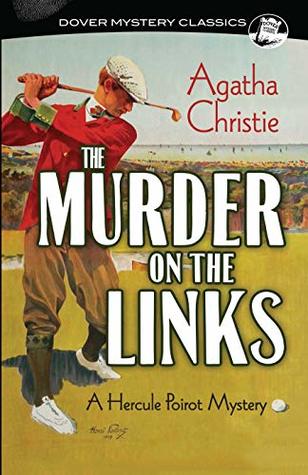 The Murder on the Links: A Hercule Poirot Mystery