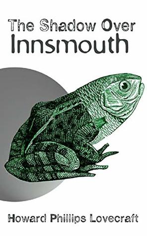 The Shadow Over Innsmouth