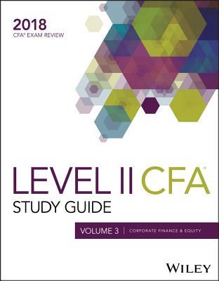 Wiley Study Guide for 2018 Level II CFA Exam: Corporate Finance & Equity (CFA Curriculum 2018)