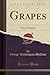 Grapes: Test of Varieties (Classic Reprint)