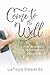 Come to the Well by LaToya Edwards