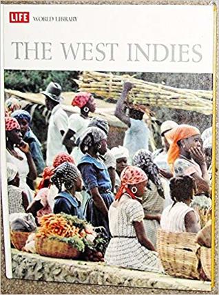 The West Indies (LIFE World Library)