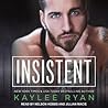 Insistent by Kaylee Ryan