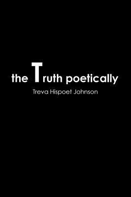 The Truth Poetically