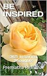 BE INSPIRED: 365 Inspiring Thoughts