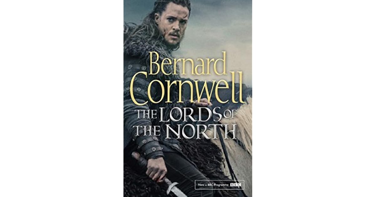 The Lords of the North (The Last Kingdom #3) by Bernard Cornwell