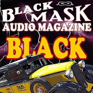 Black: A Classic Hard-Boiled Tale from the Original Black Mask
