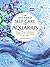The Little Book of Self-Care for Aquarius: Simple Ways to Refresh and Restore―According to the Stars (Astrology Self-Care)