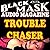 Trouble Chaser:  A Classic ...