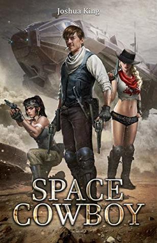 Space Cowboy: A scifi harem (Kindle Edition)