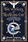 The Voyages of Trueblood Cay by Suanne Laqueur